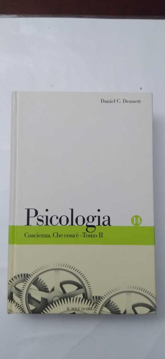 Psicologia: Coscienza. Che cosa è - Tomo II - Daniel C. Dennett - copertina
