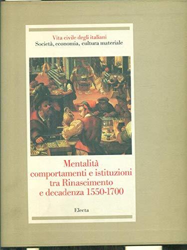 Mentalità, comportamenti e istituzioni tra Rinascimento e decadenza 1550-1700 - copertina