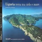 Liguria terra tra cielo e mare