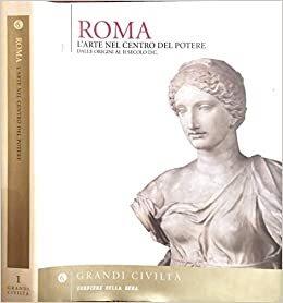 ROMA - L'arte nel centro del potere dalle origini al II° secolo d.C - Ranuccio Bianchi Bandinelli - copertina