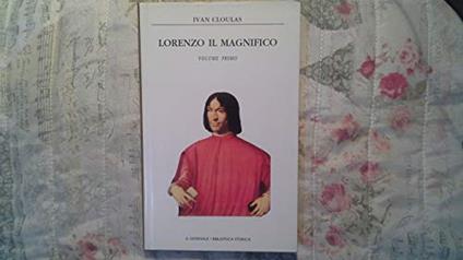 Lorenzo il Magnifico volume 1 - Ivan Cloulas - copertina
