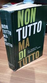 Non tutto ma di tutto