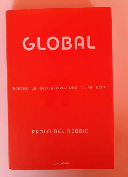 Global. Perché la globalizzazione ci fa bene - Paolo Del Debbio - copertina