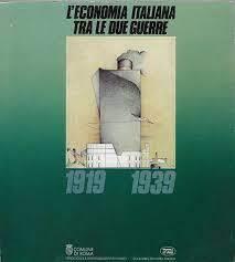 L' economia italiana tra le due guerre 1919 1939 - copertina