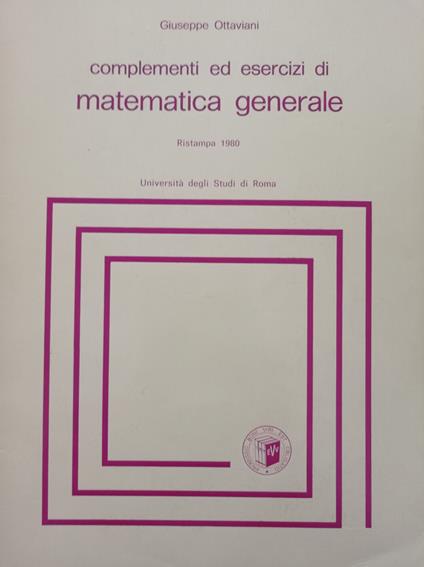 Complementi ed esercizi di matematica generale - Giuseppe Ottaviani - copertina