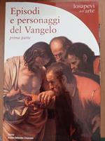 Episodi e personaggi del Vangelo Parte Prima