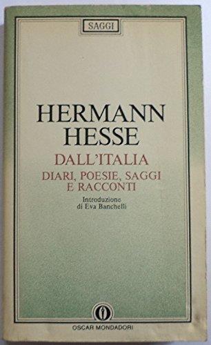 Dall'Italia. Diari, poesie, saggi e racconti - Hermann Hesse - copertina
