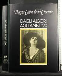 Roma Capitale del Cinema. Dagli Albori agli Anni '20 - Riccardo Redi - copertina