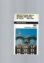 Breve Storia Della Grande Industria In Italia 1861/1961