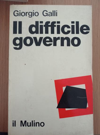 Il difficile governo - Giorgio Galli - copertina