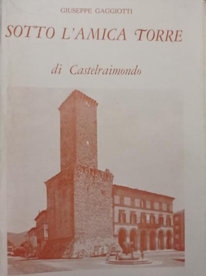 Sotto l'amica torre di Castelraimondo - Giuseppe Gaggiotti - copertina