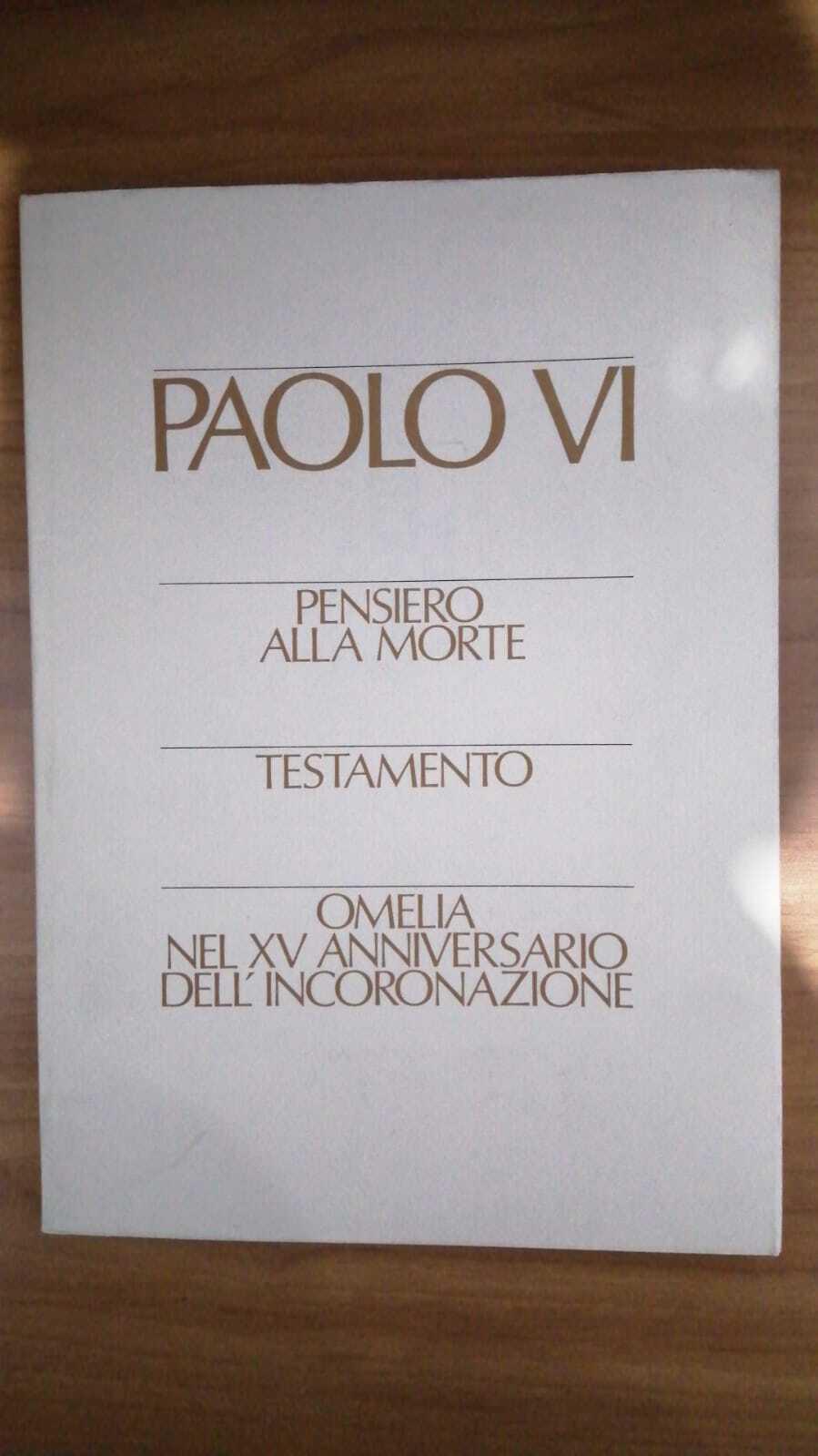 Pensiero alla morte - Testamento - Omelia nel XV anniversario dell'incoronazione