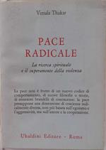 Pace radicale. La ricerca spirituale e il superamento della violenza