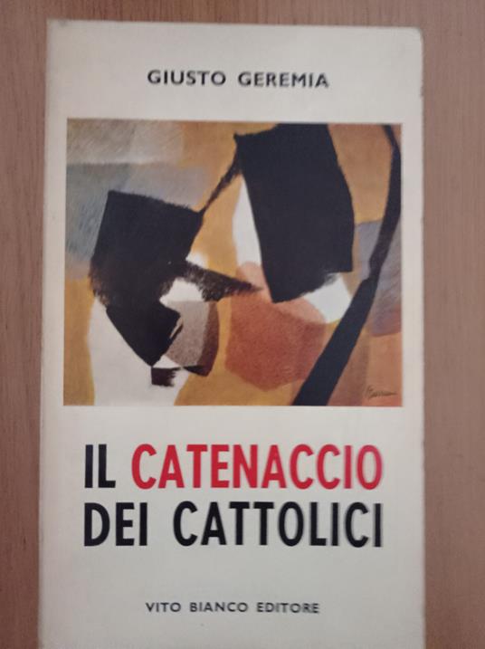 Il catenaccio dei cattolici - Giusto Geremia - copertina
