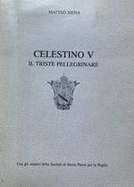 Celestino V. Il triste pellegrinare