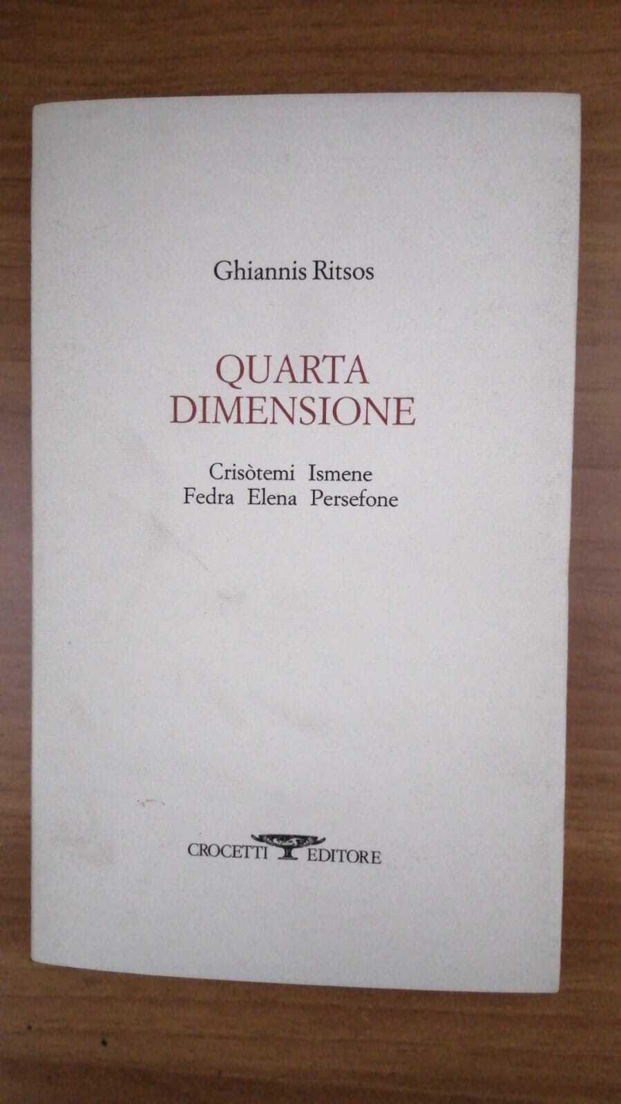 Quarta dimensione. Crisòtemi, Ismene, Fedra, Elena, Persefone