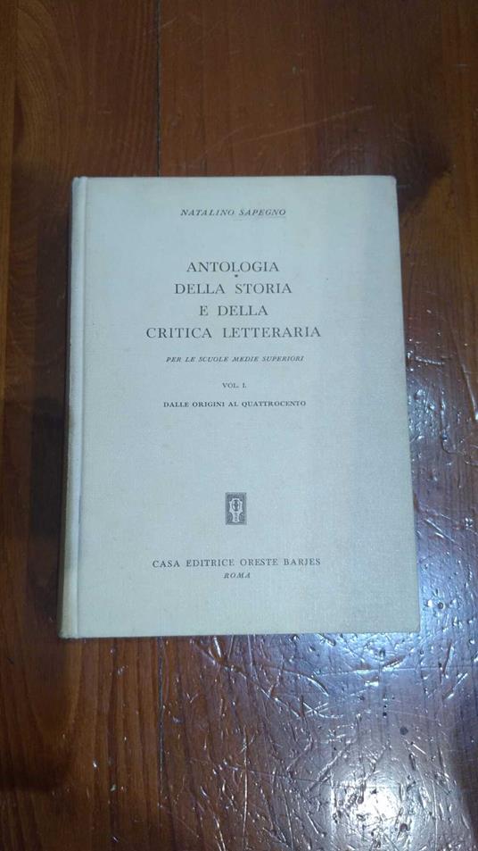 Antologia della storia e della critica letteraria - Vol I dalle origini al quattrocento - Natalino Sapegno - copertina