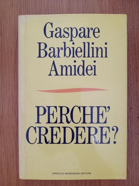 Perché credere? - Gaspare Barbiellini Amidei - copertina