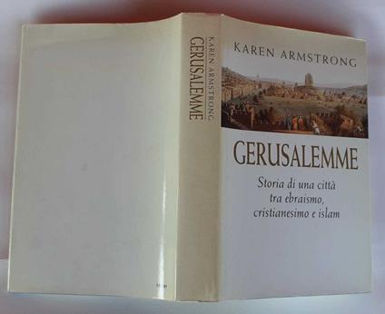 Gerusalemme. Storia di una città tra ebraismo, cristianesimo e Islam - Karen Armstrong - copertina
