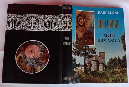 Belvedere. Panorama storico dell'arte. L'arte romanica - Piero Bargellini - copertina