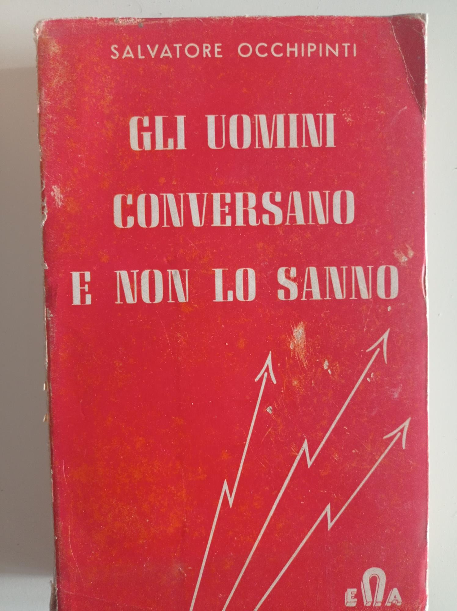 Gli uomini conversano e non lo sanno