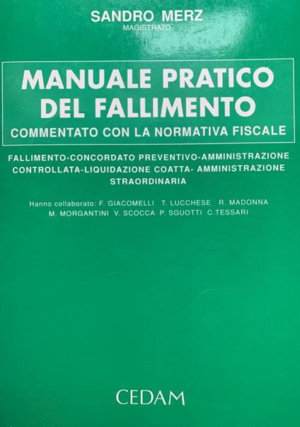 Manuale pratico del fallimento: commentato con la normativa fiscale - Sandro Merz - copertina
