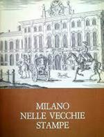 Milano Nelle Vecchie Stampe. Volume 1