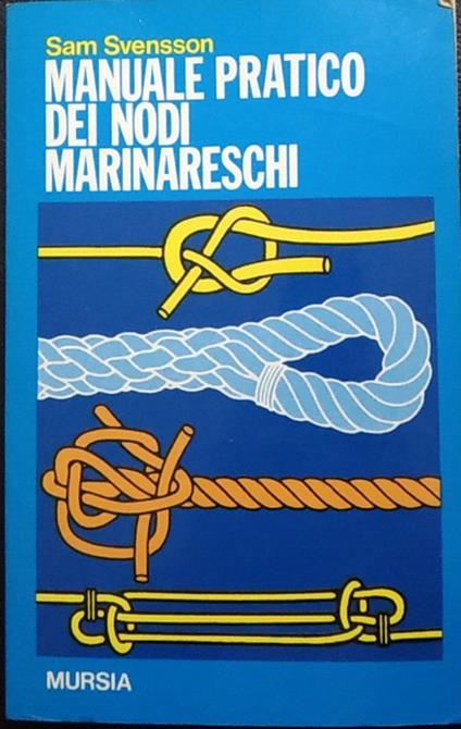 Manuale pratico dei nodi marinareschi - Sam Svensson - copertina