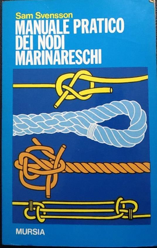 Manuale pratico dei nodi marinareschi - Sam Svensson - copertina