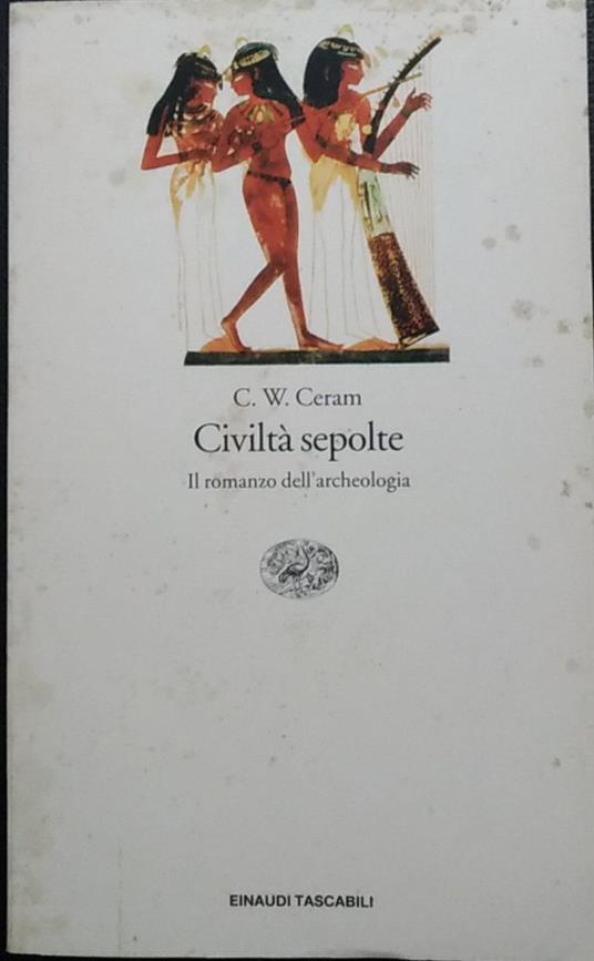 Civiltà sepolte - C. W. Ceram - copertina