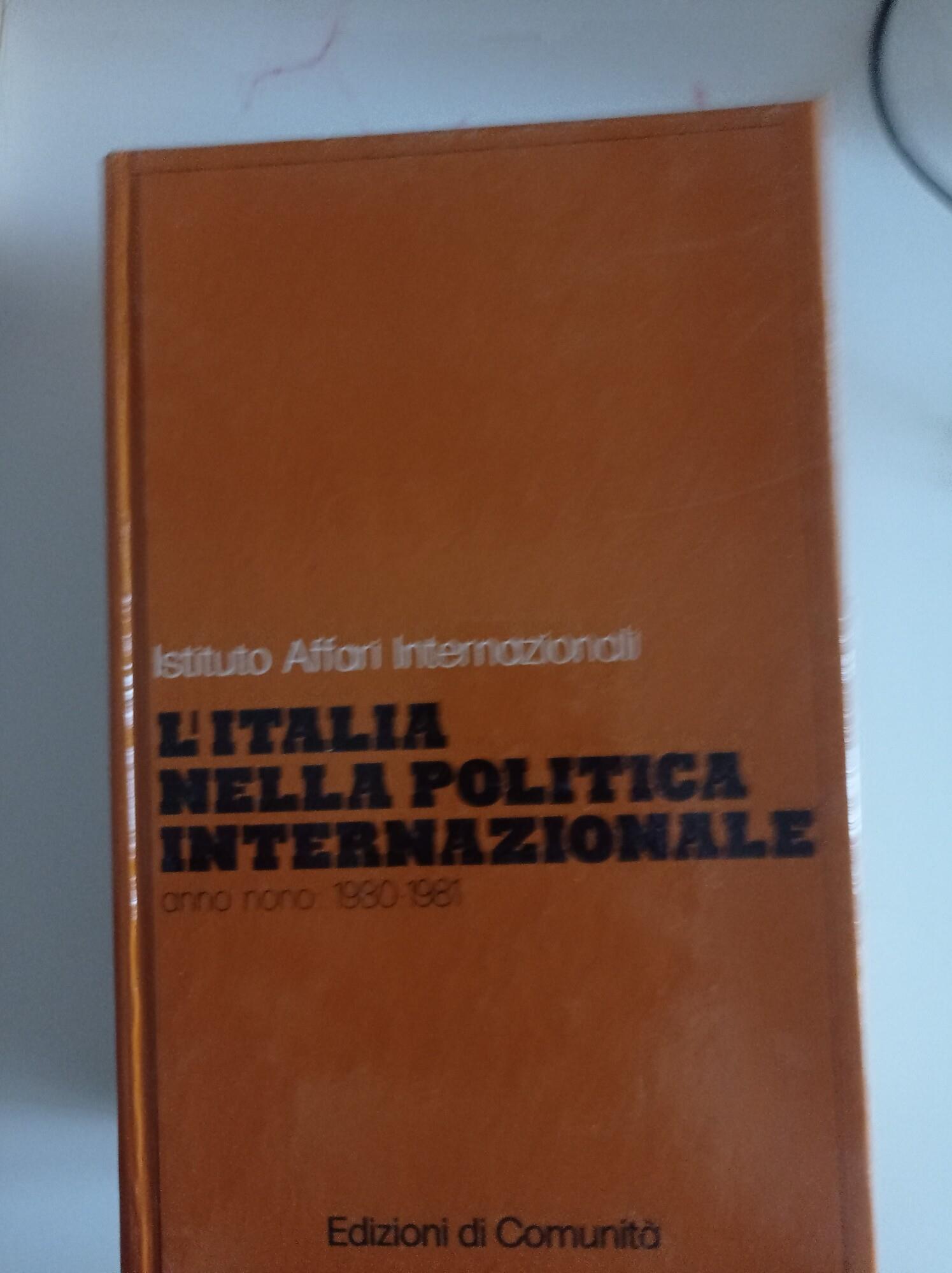 L' Italia nella politica internazionale anno nono: 1980 - 1981