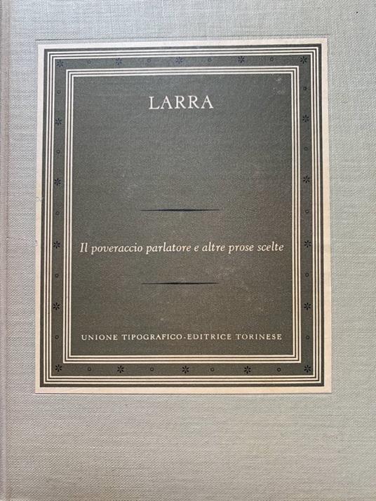 Il poveraccio parlatore ed altre prose scelte - Mariano Jose de Larra - copertina
