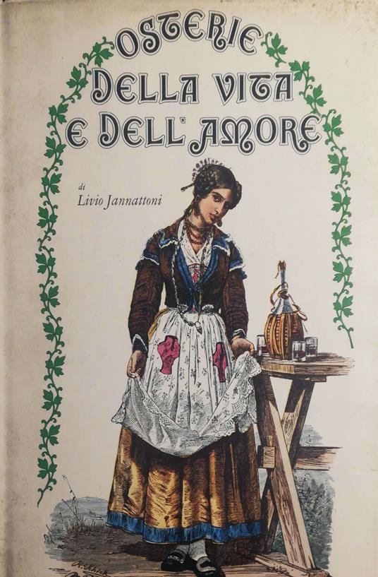 Osterie della vita e dell'amore - Livio Jannattoni - copertina