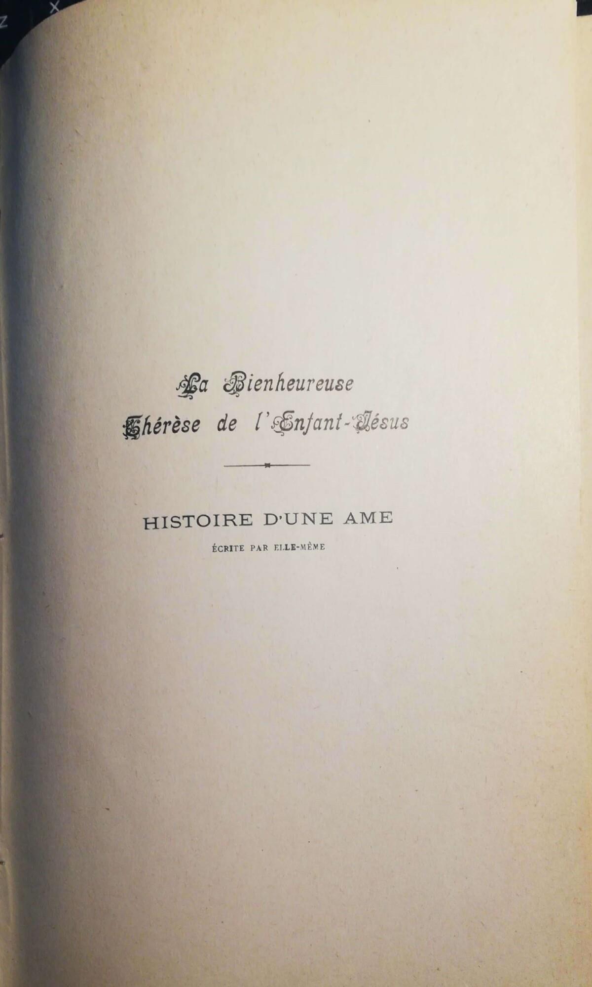 La Bienheureuse Thérèse De l'enfant Jésus, histoire d'une ame