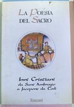 La poesia del sacro. Inni cristiani da sant'Ambrogio a Jacopone da Todi