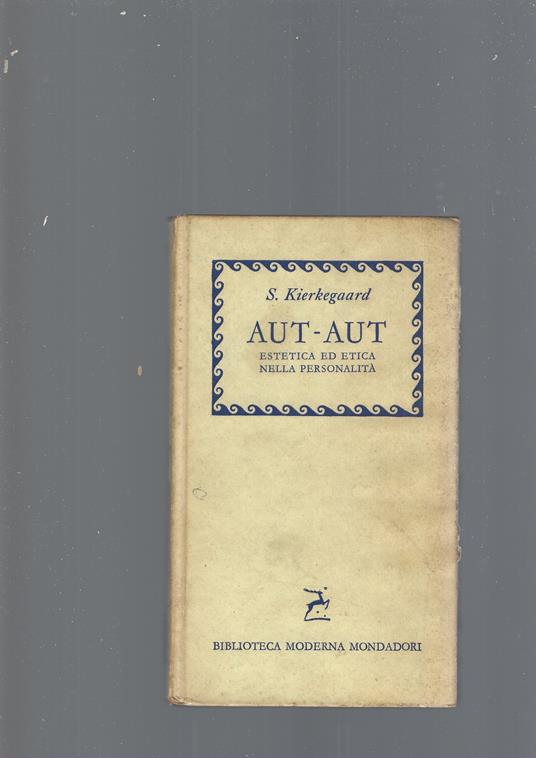 Aut - Aut - Kierkegaard Soren - Mondadori