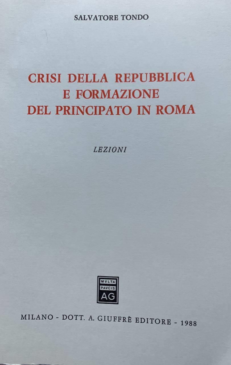 Crisi della repubblica e formazione del principato in Roma: lezioni
