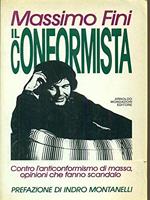 Il conformista. Contro l'anticonformismo di massa