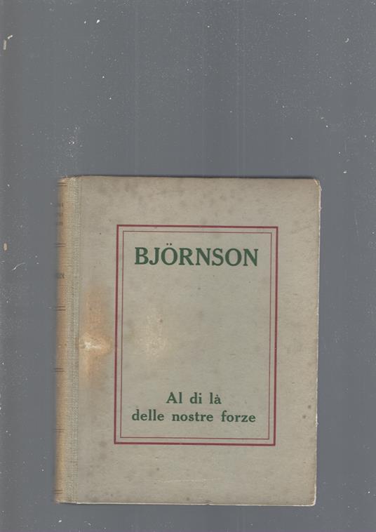 Al Di La' Delle Nostre Forze - Quando Fiorisce Il Vino Nuovo - Bjørnstjerne Bjørnson - copertina
