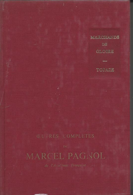 Les marchands de gloire topaze - Marcel Pagnol - copertina