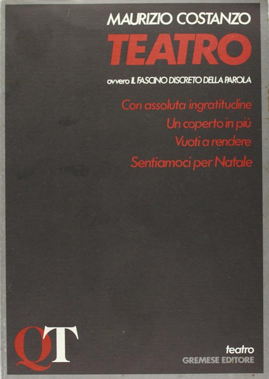 Teatro. Ovvero il fascino discreto della parola - Maurizio Costanzo - copertina