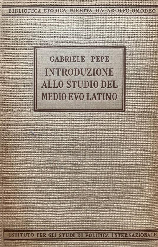 Introduzione allo studio del Medio Evo latino - Gabriele Pepe - copertina