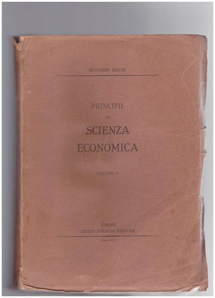 Principii di Scienza Economica Volume II - Riccardo Bachi - copertina