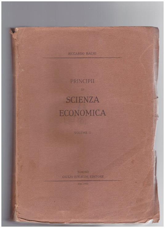 Principii di Scienza Economica Volume II - Riccardo Bachi - copertina