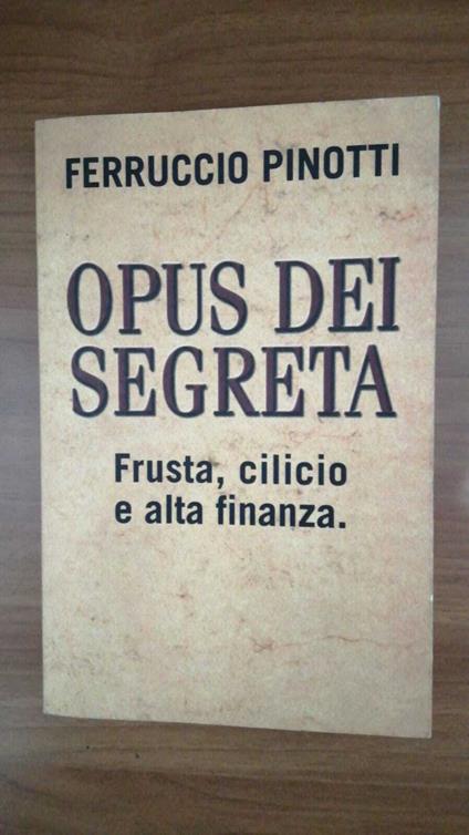 Opus Dei segreta - Ferruccio Pinotti - copertina