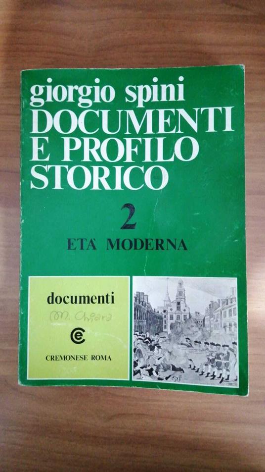 Documenti e profilo storico. Volume 2° : Eta Moderna : Documenti - Giorgio Spini - copertina
