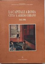 La capitale a Roma città e arredo urbano 1945-1990