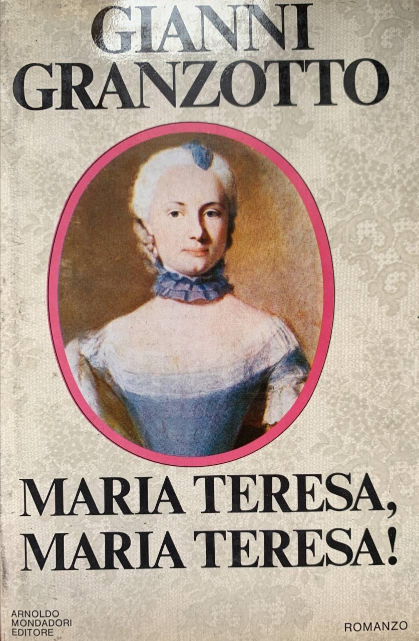 Maria Teresa, Maria Teresa!