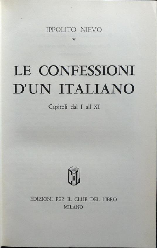 Le confessioni d'un italiano. Capitoli dal I all'XI - Ippolito Nievo - copertina