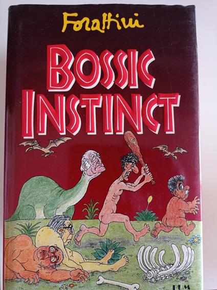 Bossic instinct - Giorgio Forattini - copertina
